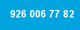 926 006 77 82